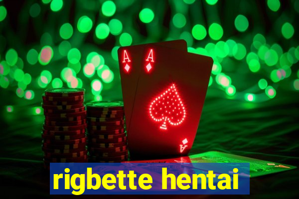 rigbette hentai